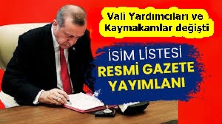 İşte görev yeri değişen vali yardımcıları ve kaymakamlar