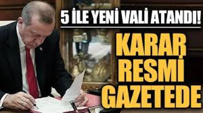 5 ilin valisi değişti! İşte atanan yeni isimler