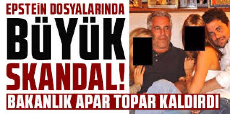 Epstein dosyalarında büyük skandal! Bakanlık apar topar kaldırdı