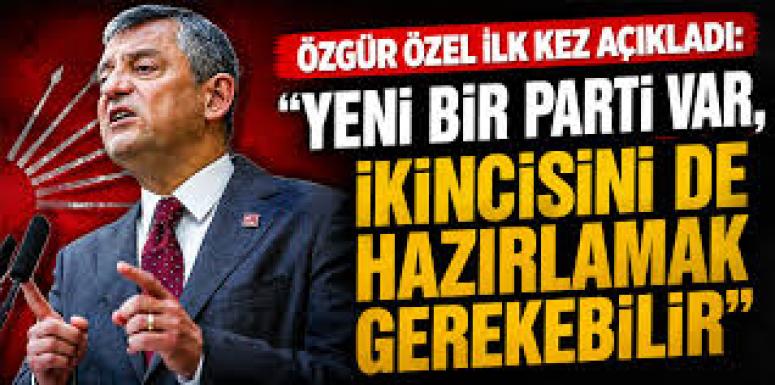 Özgür Özel ilk kez açıkladı: Yeni bir parti var, ikincisini de hazırlamak gerekebilir